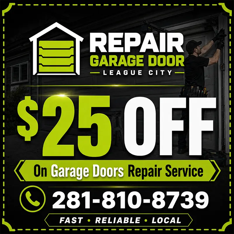 Garage door repair discount coupon for Repair Garage Door League City